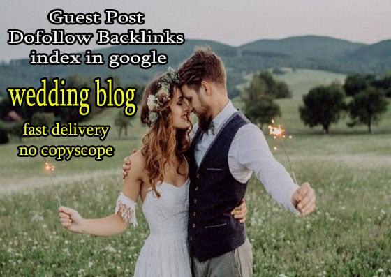 Publish and write Da63+ PA55 wedding niche guest blog post