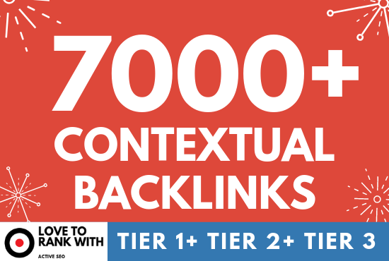 High DA 7000 Contextual Backlinks, Tier SEO Campaign