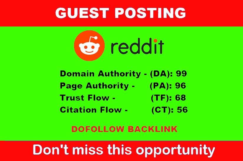 Write and publish guest post with DA-99, PA-96 on Reddit community 