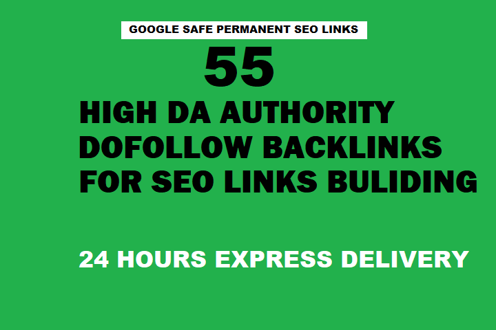 I will Create 55 High DA Authority Dofollow Backlinks
