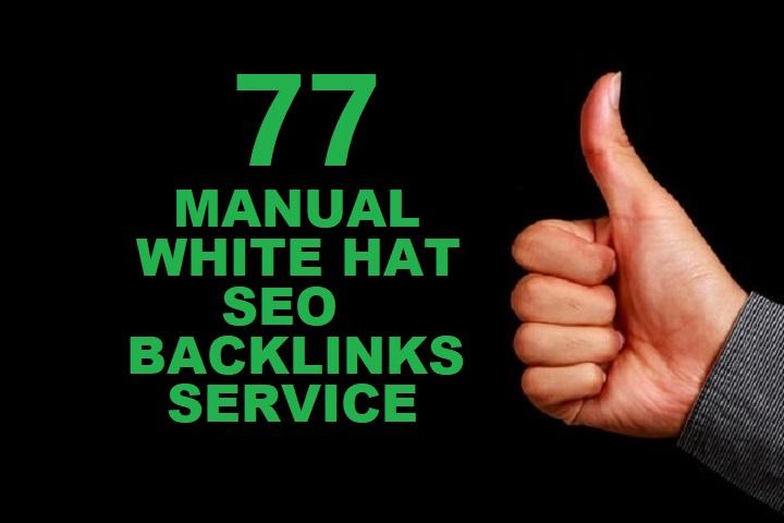 Create 77 Manual White Hat SEO Backlinks Service