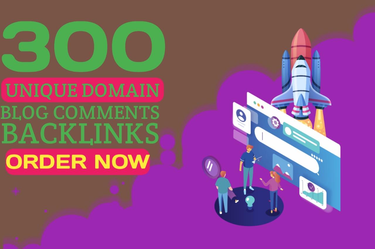 Do make 300 unique domains blog comments backlinks in high da pa 
