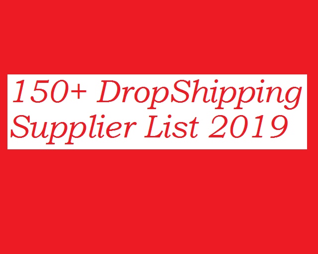 150+ DropShipping Supplier List 2019