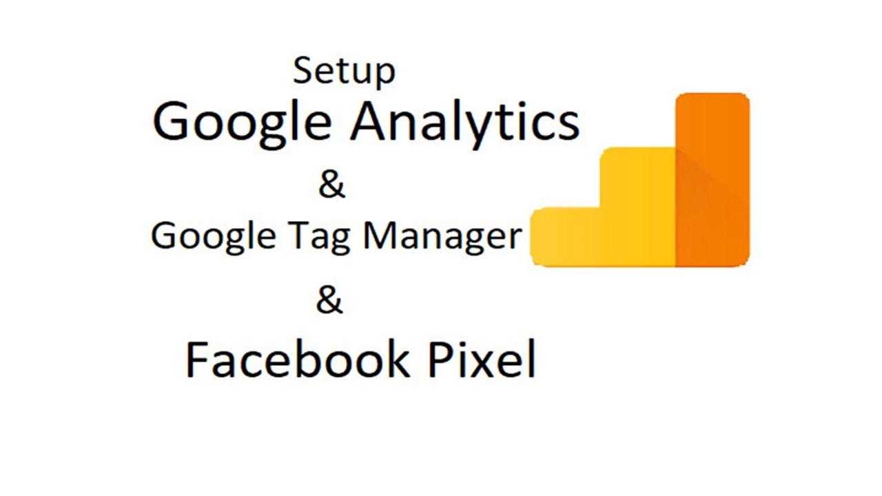 Google Analytics, Tag Manager Setup, Goal and eCommerce Purchase Tracking