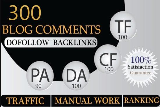I will create 300 dofollow backlinks blog comments da 50 plus sites