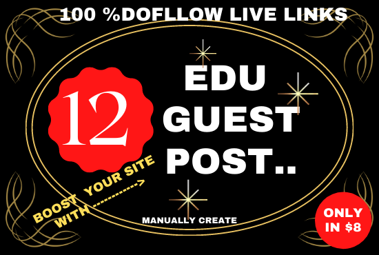 I will provide 12 high DA EDU guest post for Google ranking 