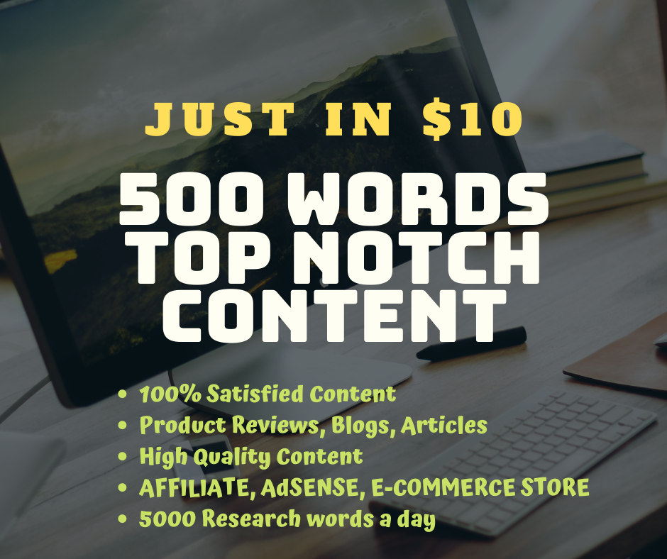 I will write 500 Words Top Notch Content