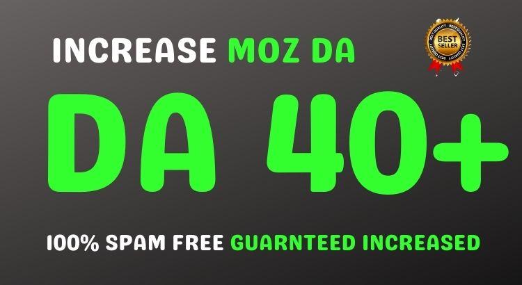 i will increase DOMAIN AUTHORITY FROM 0 TO 40 DA with zero spam score in 30 days