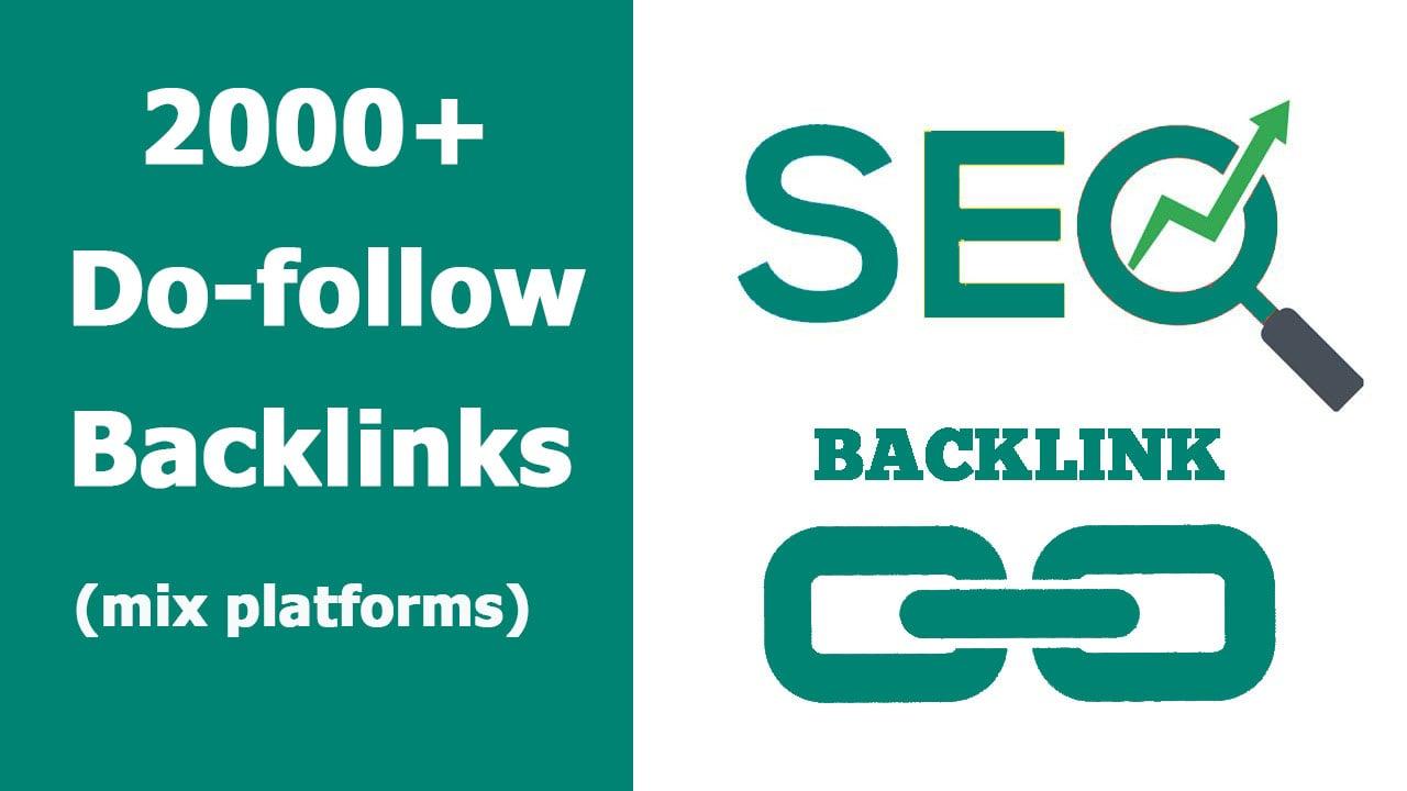 Provide 2000 Plus Do Follow backlinks best for your website