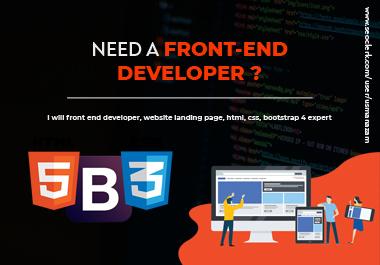 I will do front end web development, HTML css bootstrap
