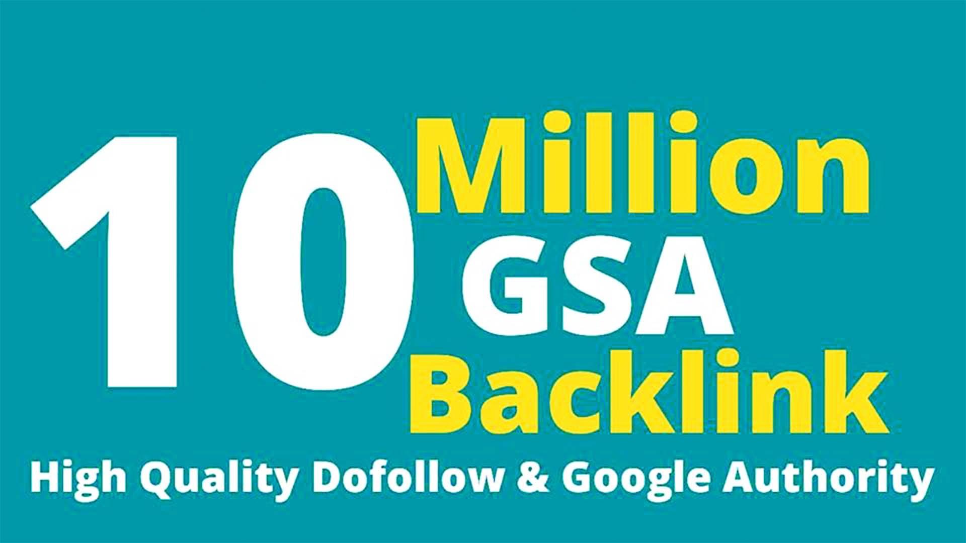 10 Million SEO GSA SER High Quality Backlinks for Google Ranking