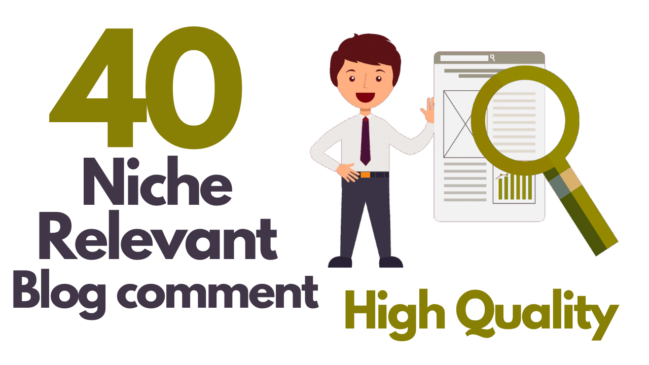 I will provide 40 niche relevant blog comment high quality