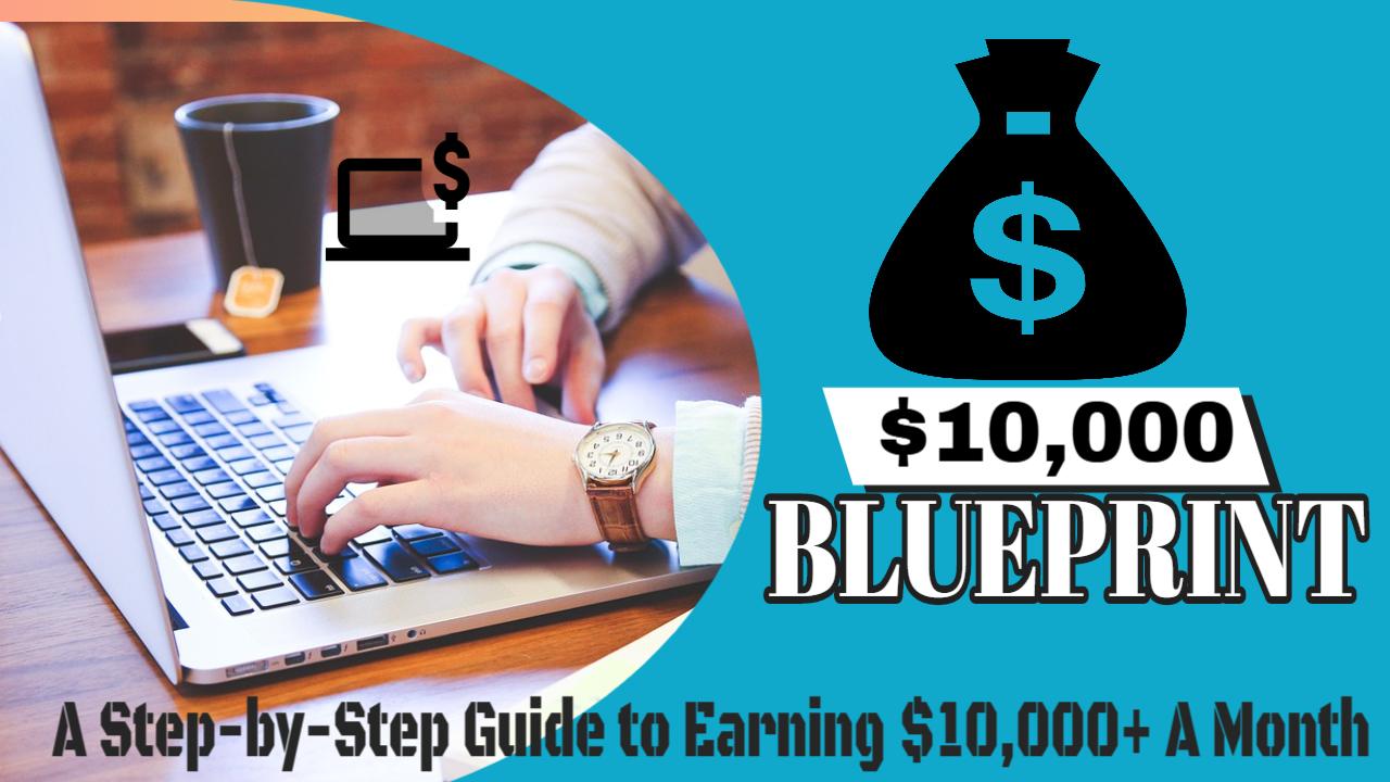 Mind Blowing Step-by-Step Blueprint to Earning 10 000 USD Monthly in 90 Days