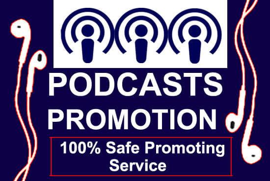 I will do promote and advertise your podcast To growing top rank