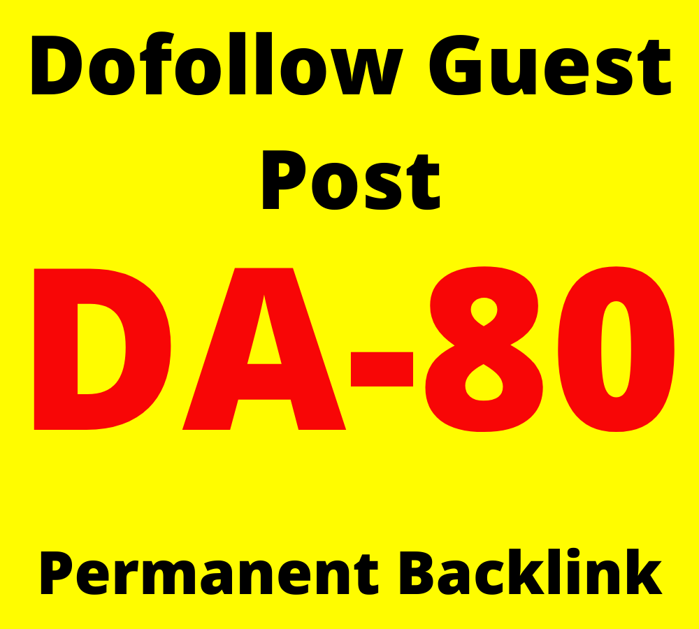 I will Write and Publish Guest Post on DA 80+ website 