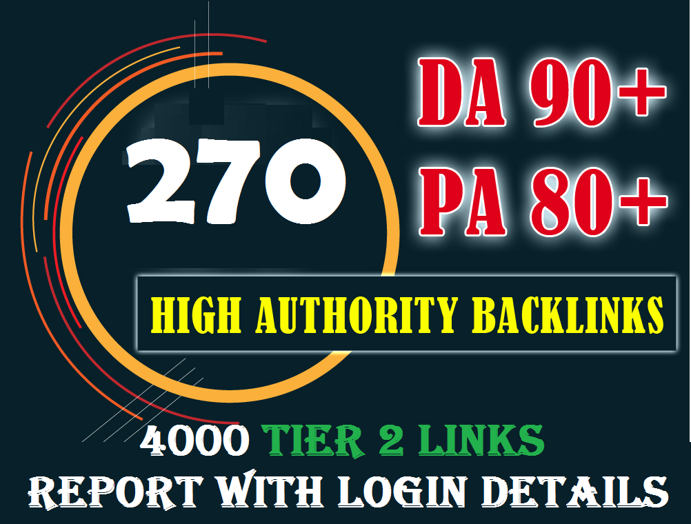 Provide 270 High PR,DA Backlinks in Tier 1 and 4000 Backlinks in Tier 2 with all login details