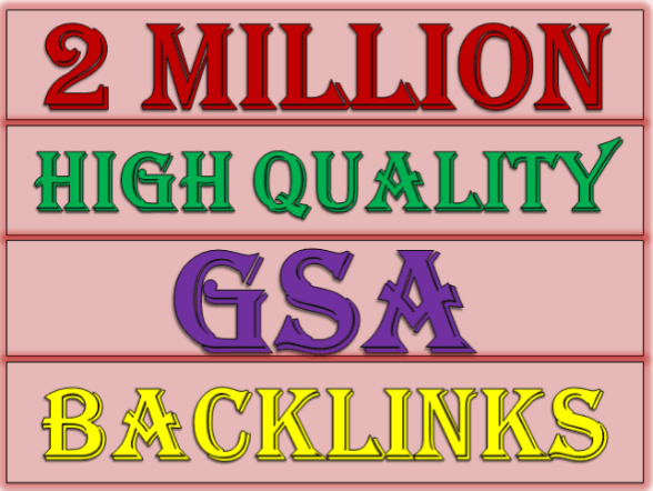 2 Millions GSA Backlinks for whitehat seo to rank your page,website,videos