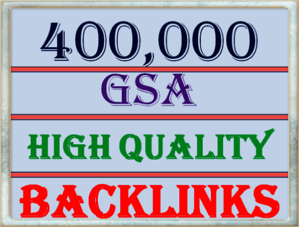 400,000 GSA Backlinks for whitehat seo to rank your page,website,videos