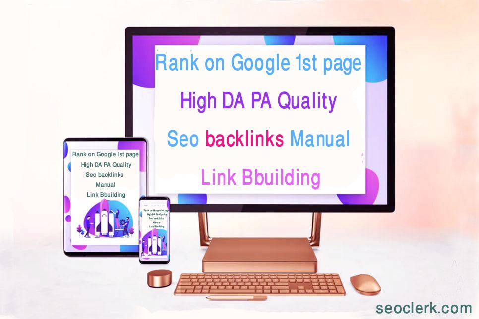 Rank on Google 1st page, 100 High DA PA Quality Seo backlinks Manual Link Bbuilding
