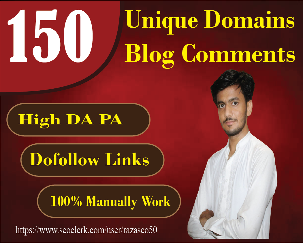 I will provide 150 high quality unique domain blog comment backlinks with high da pa