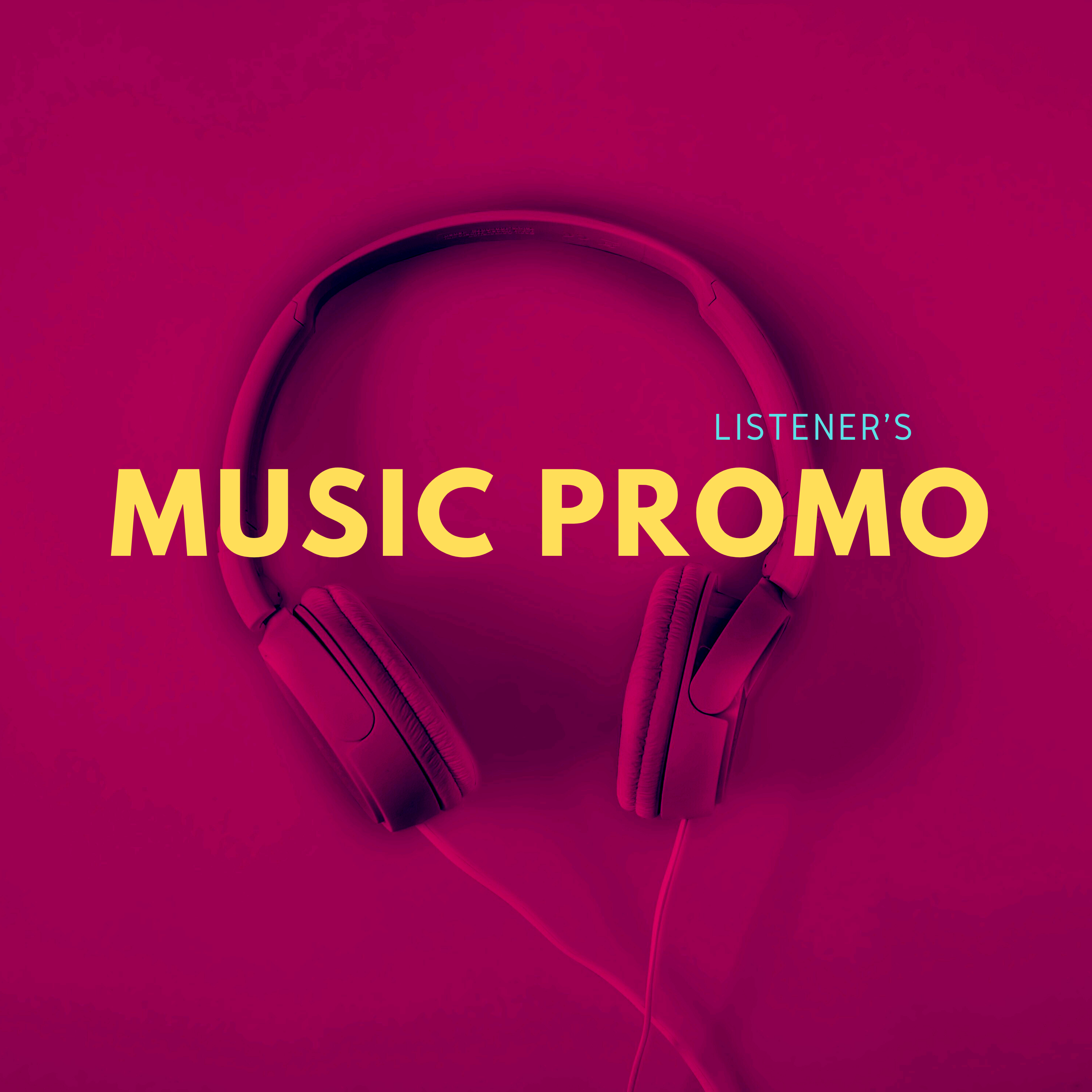 MUSIC PROMOTION ORGANIC ( Exclusive Monthly Listener's Promotion )