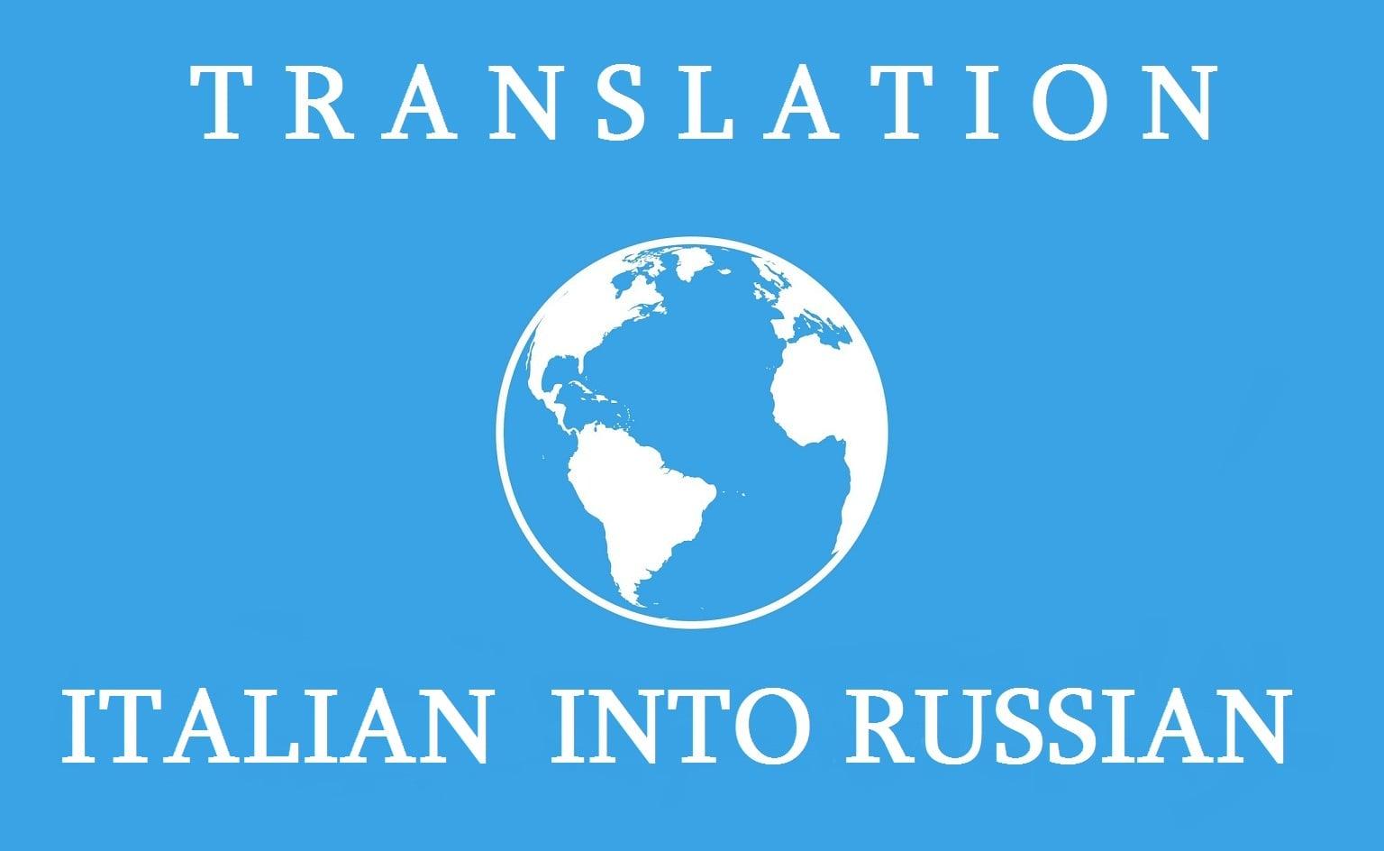 I will translate your texts (up to 600 words) from italian into russian