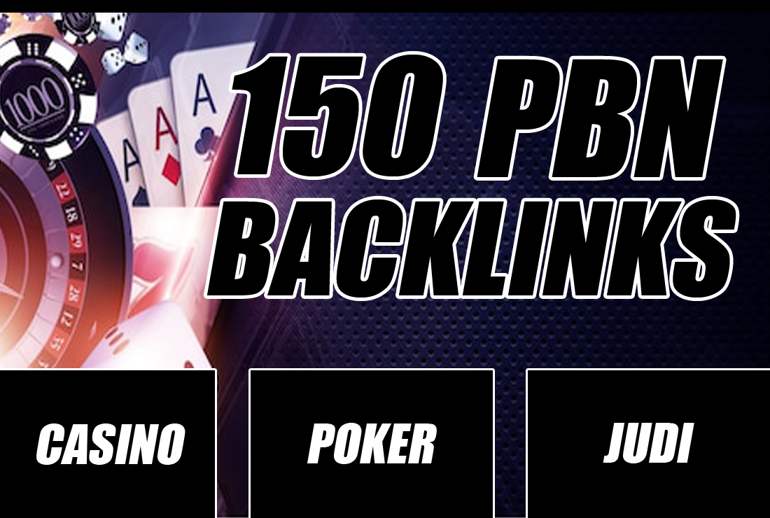 Drive 150 High Authority PBN Backlinks for Casino Poker & Judi