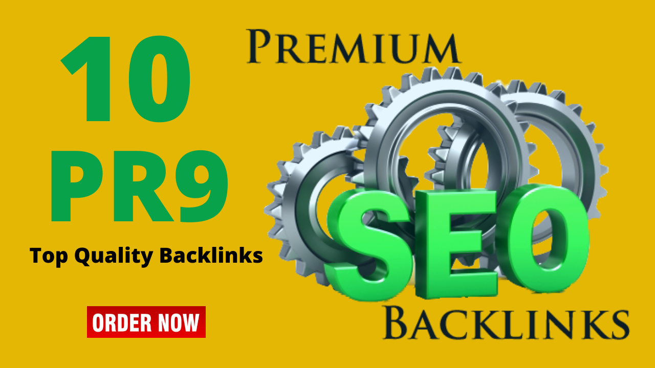 Get 10 Top Quality PR9 Backlinks High DA Sites DA 70 to DA 100 Backlinks 