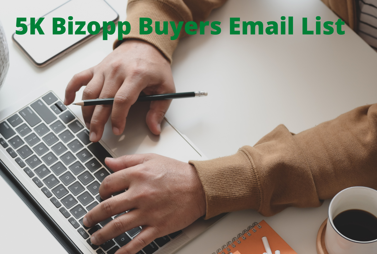 I will give you my 5K Bizopp Buyers Email List 