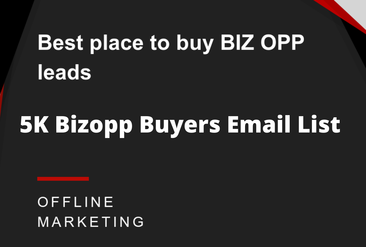 I will give you my 5K Bizopp Buyers Email List 