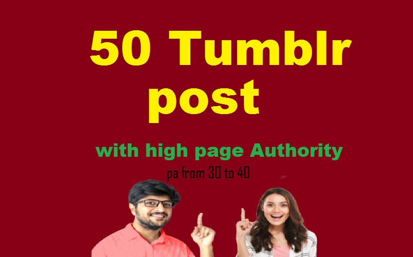 i will do 50 tumblr post backlinks with high page Authority
