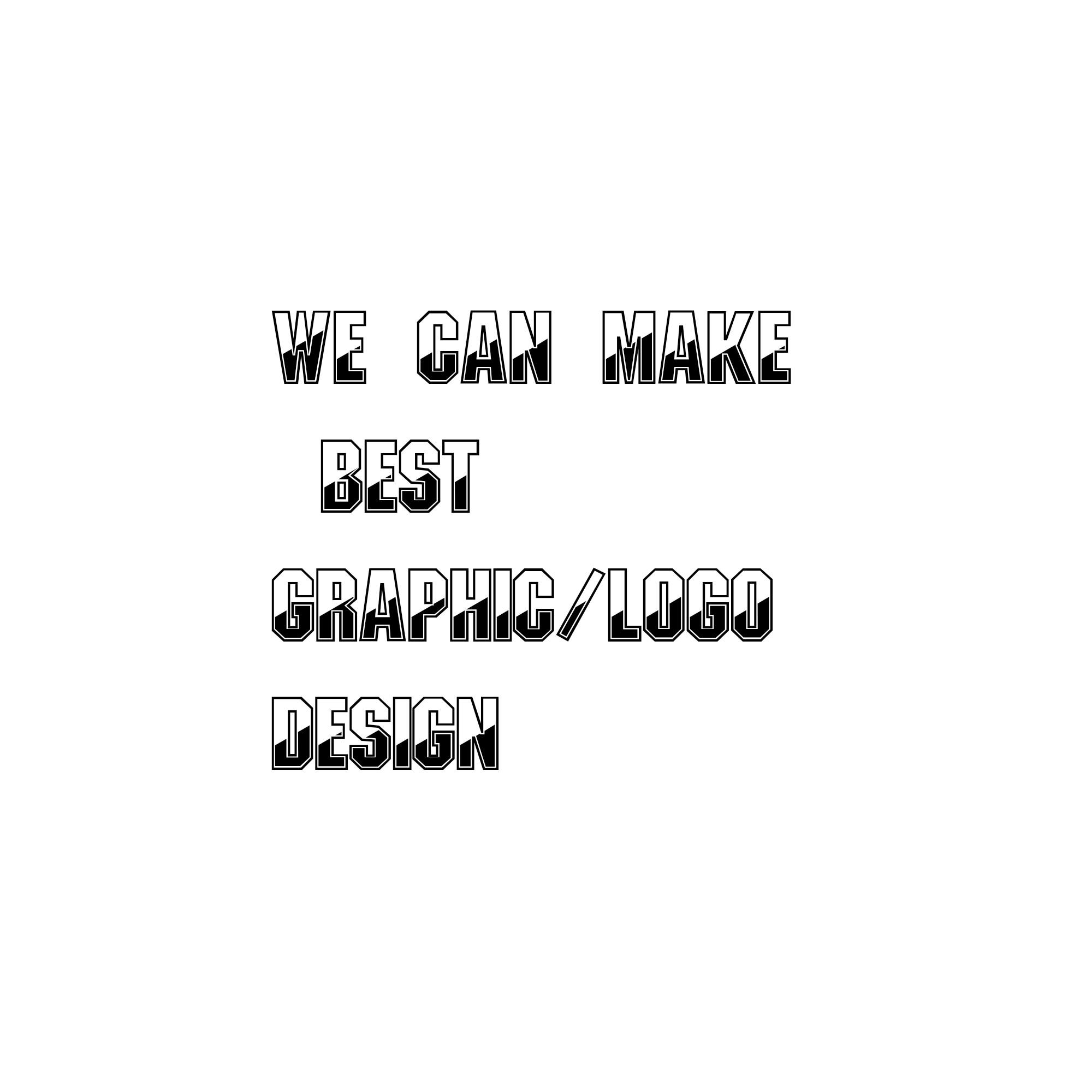 WE CREATE A GRAPHIC AND LOGO DESIGN FOR YOU