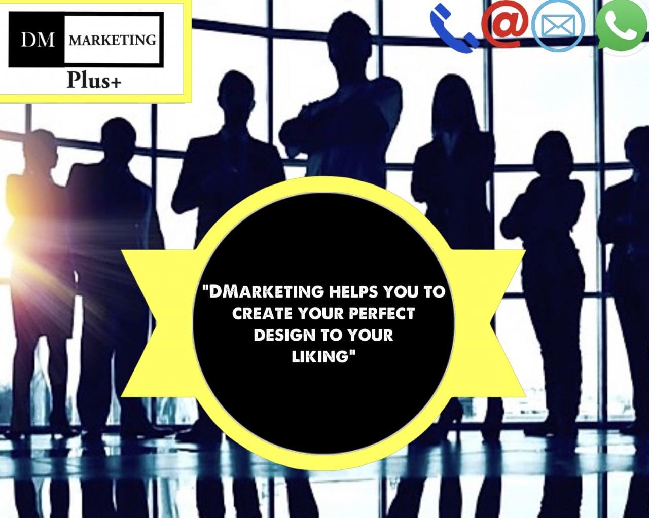 DmarketingPlus will help you create your new professional design.