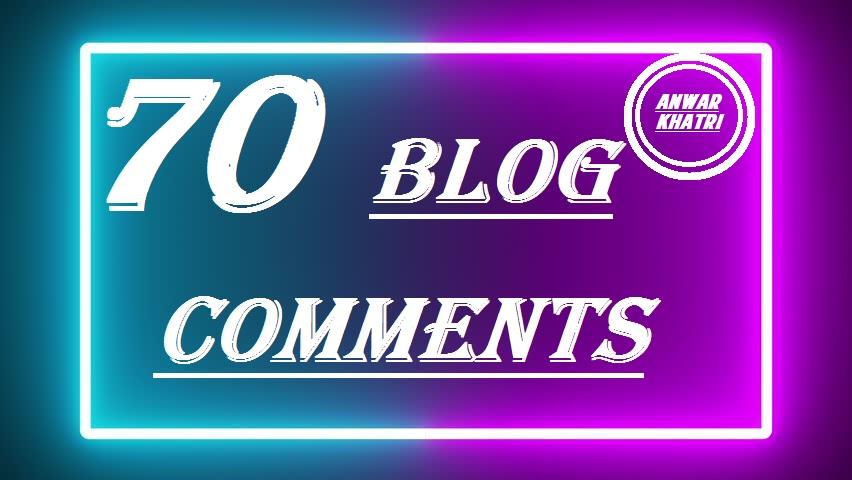 i will do High quality 70 Dofollow blog comments backlinks