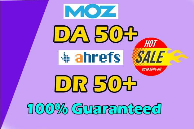 increase your DA 50 plus and DR 50 plus in Month 100% Guaranteed