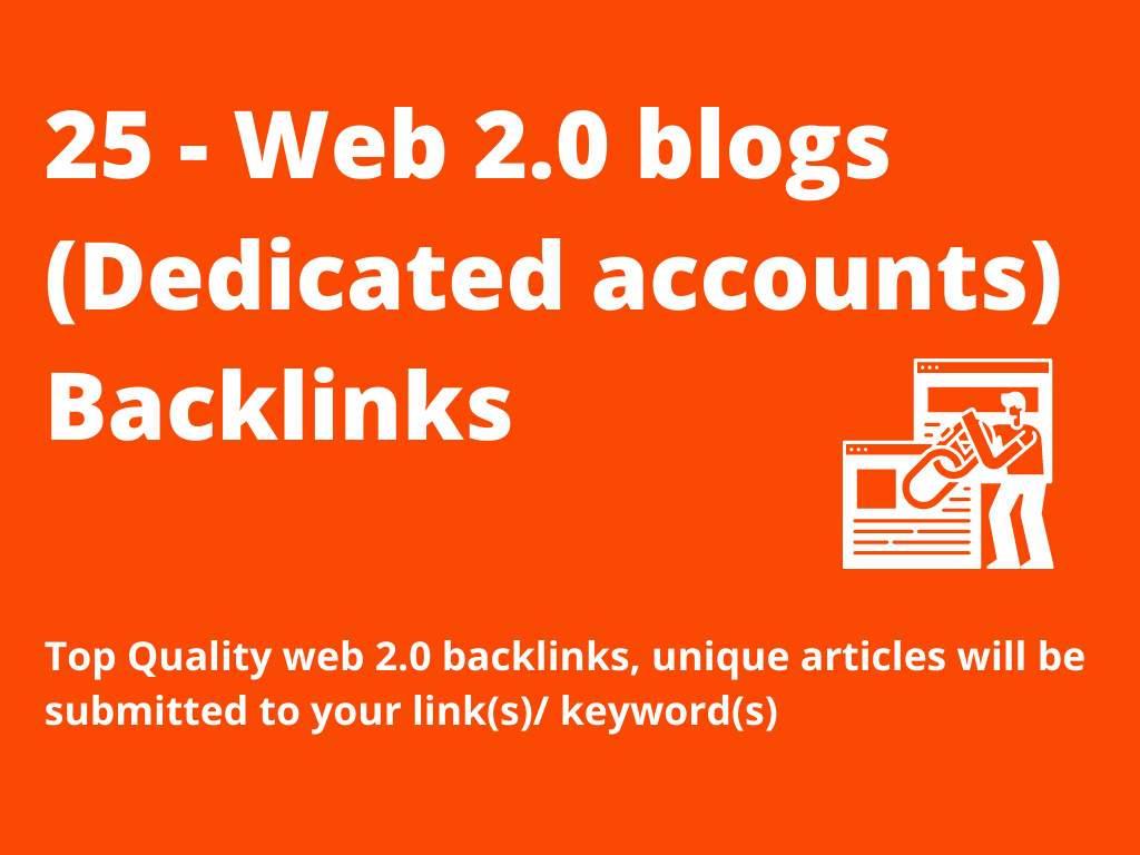 Build 25 contextual web 2.0 high quality SEO DoFollow manual backlinks (Dedicated Accounts) 