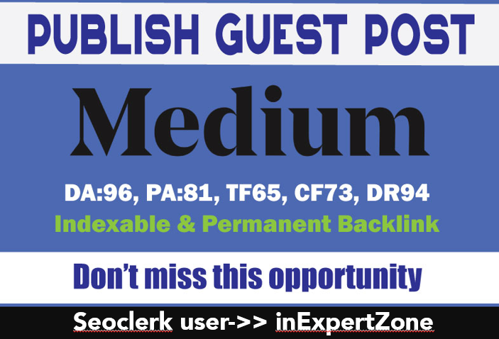 i will Publish Guest Post On Medium - DA96 & DR94 - Indexable