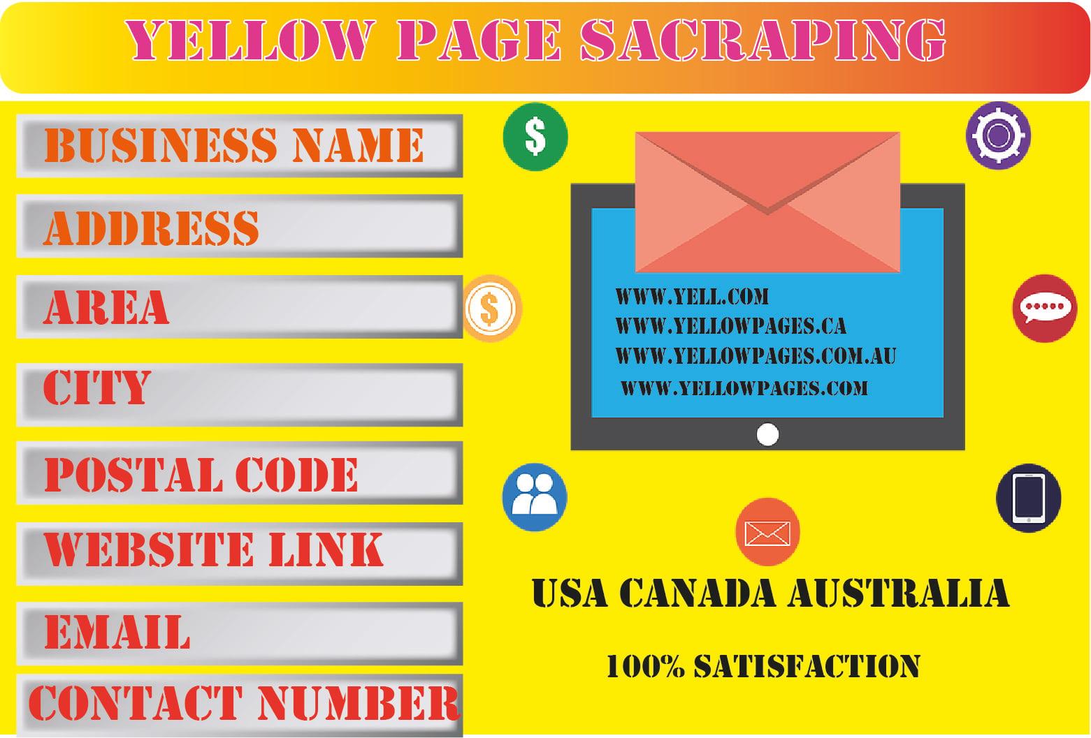 I will do yellow pages scraping for USA Canada and Australia And many more