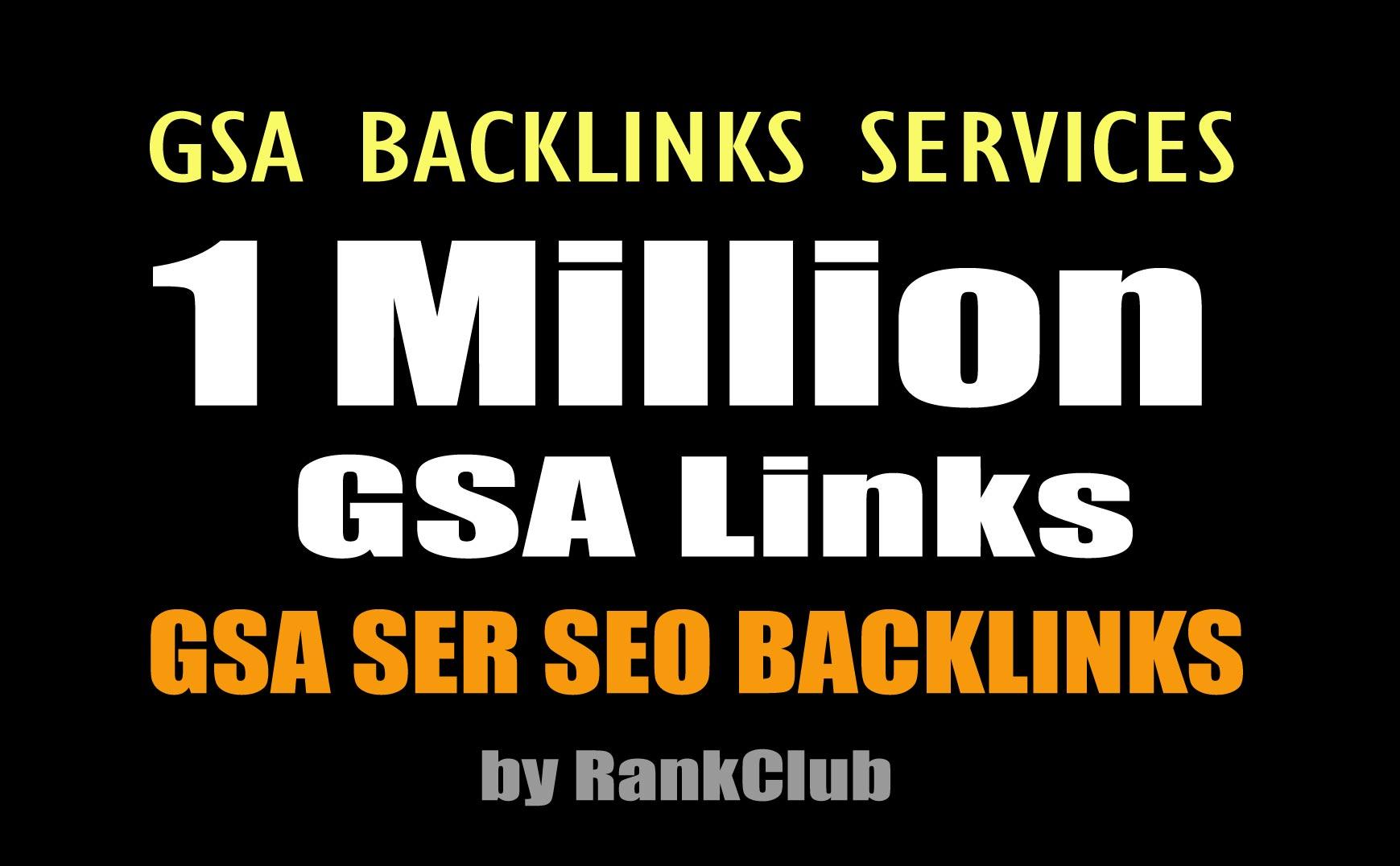1 Million GSA SER Backlinks easy Link Juice And Faster Index 