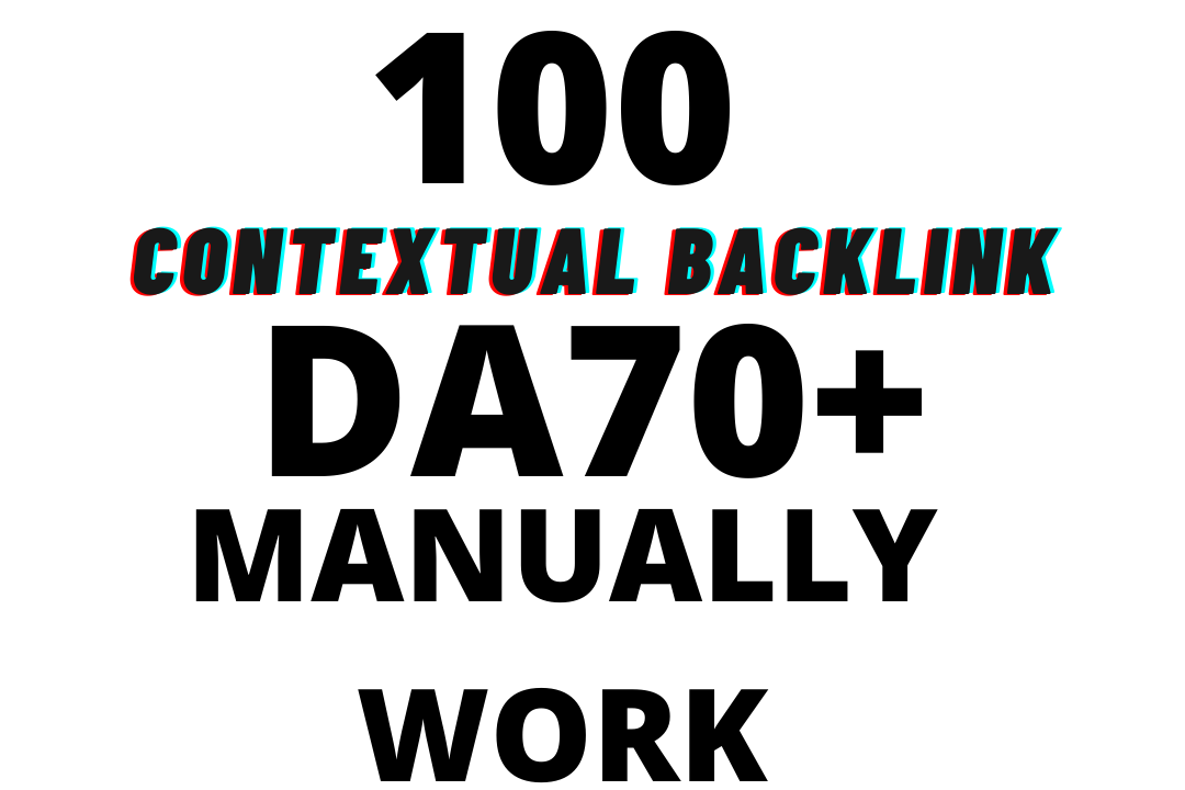 I will MANUALLY do 100 contextual backlinks DA 70+ PAGES