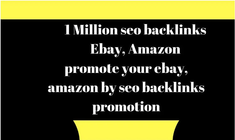 I will promote your ebay, amazon by seo backlinks promotion