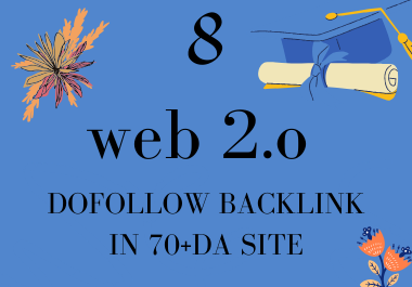 i will creat 8 WEB 2.0 blogs backlink in 70 +DA site