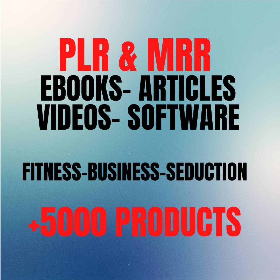 +5000 products PLR MRR Ebooks Articles Software Business Fitness Dating 