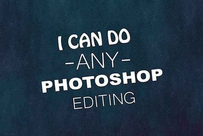 I will professionally do any Photoshop Editing within 24 hour