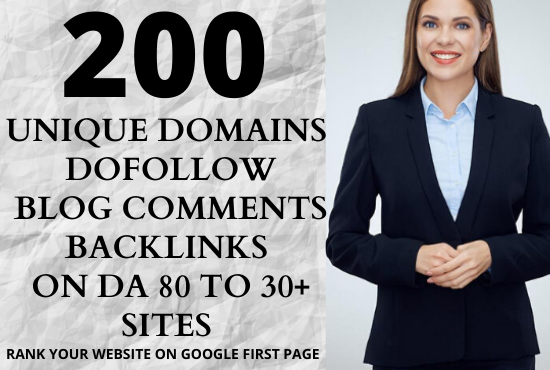 Higher ranking your website on google with our 200 unique domains dofollow blog comments backlinks
