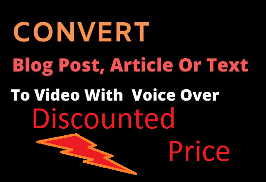 I will convert blog post, article or text to video with voice over