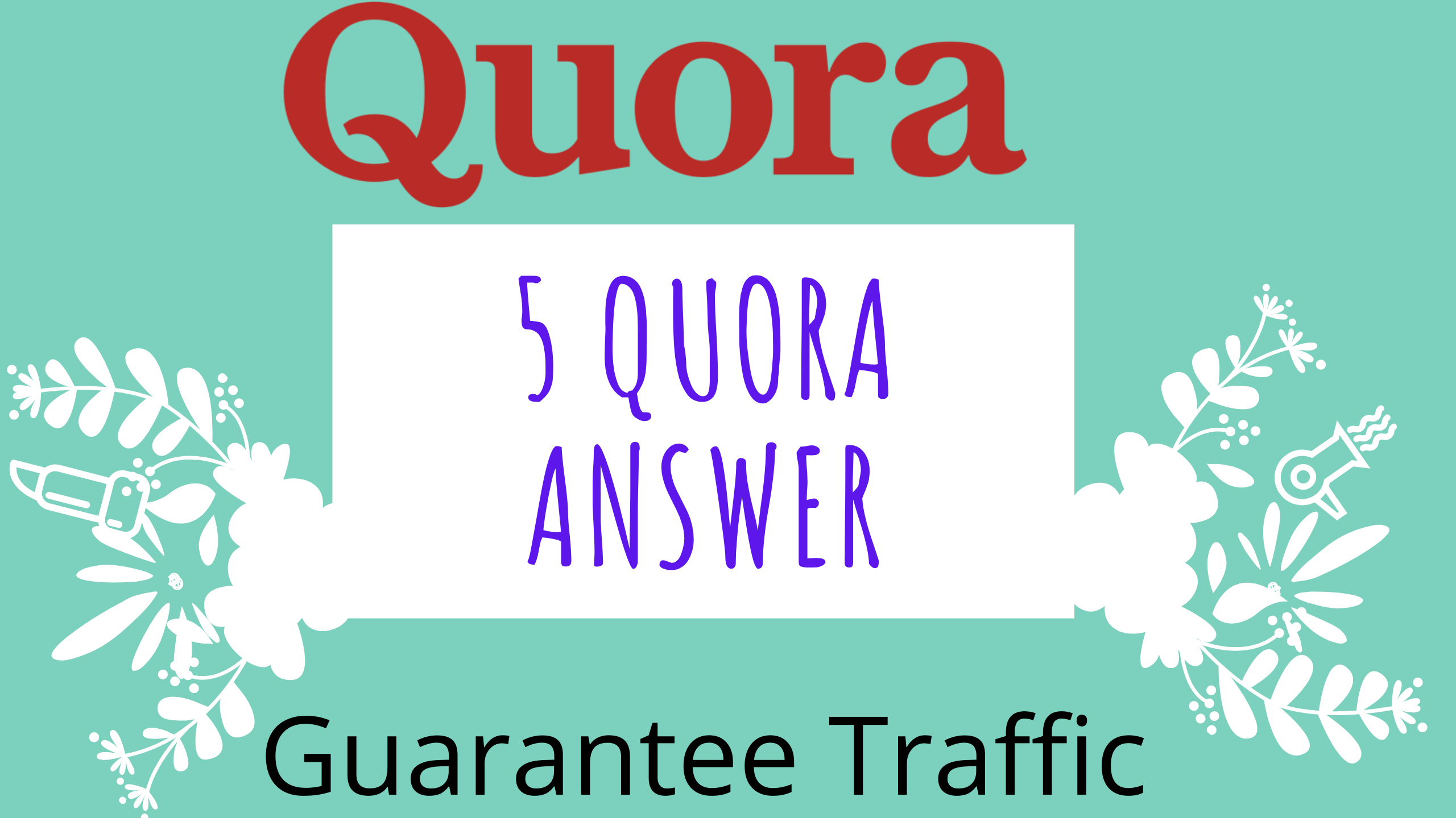 Will Post High Quality 5 Quora Answer get targeted traffic 