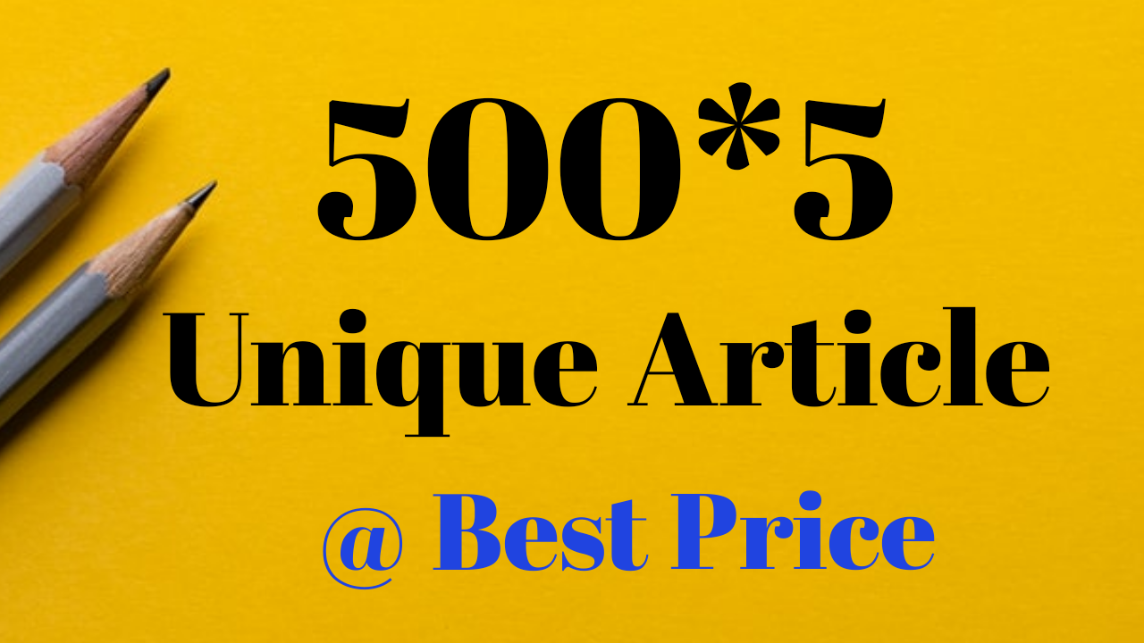 Write 5x500 Words Unique Article 