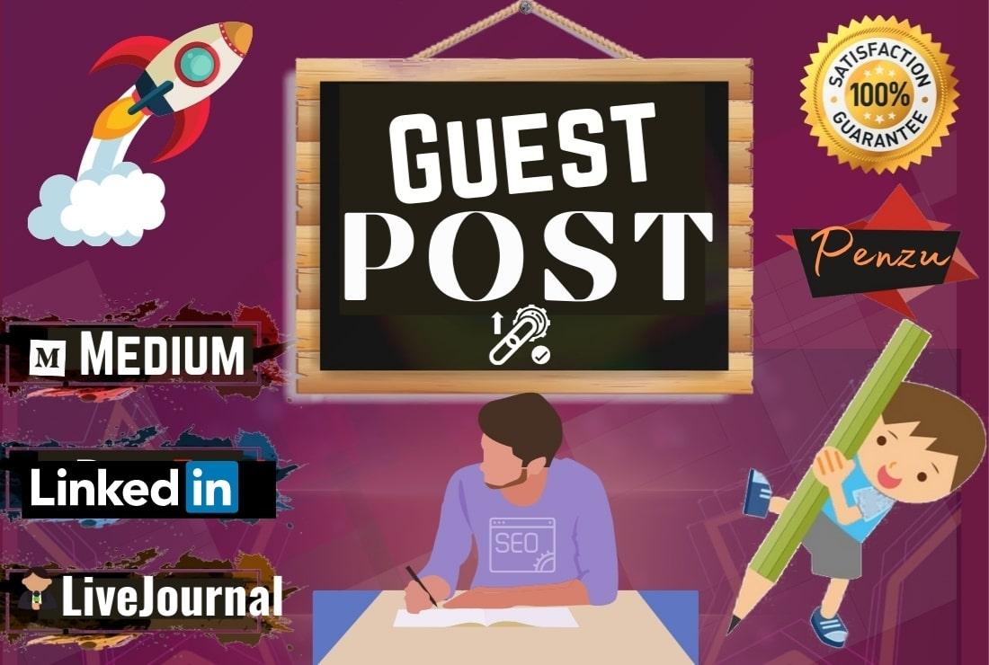 Write & Publish Guest Post in Medium, Linkedin, Penzu, and Livejournal