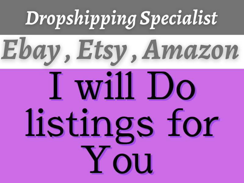 I will do Ebay, Amazon, Etsy, Aliexpress listings for sellers